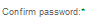 4. Confirm Password